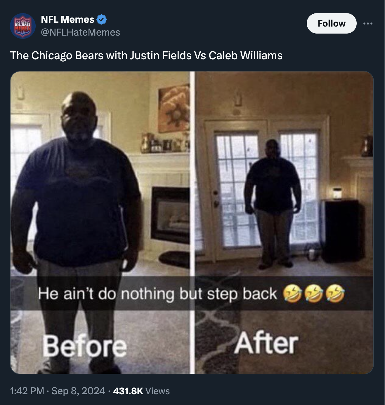 he ain t do nothing but step back - Nfl Memes The Chicago Bears with Justin Fields Vs Caleb Williams He ain't do nothing but step back Before After Views